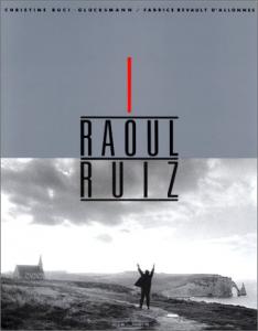 Couverture du livre Raoul Ruiz par Christine Buci-Glucksmann et Fabrice Revault d'Allonnes