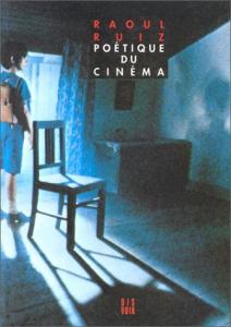 Couverture du livre Poétique du cinéma par Raoul Ruiz