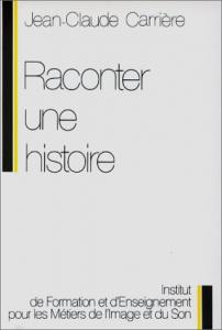 Couverture du livre Raconter une histoire par Jean-Claude Carrière