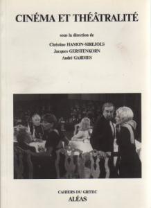 Couverture du livre Cinéma et théâtralité par Collectif dir. Christine Hamon-Siréjols, Jacques Gerstenkorn et André Gardies