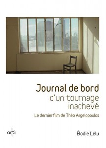 Couverture du livre Journal de bord d'un tournage inachevé par Elodie Lélu