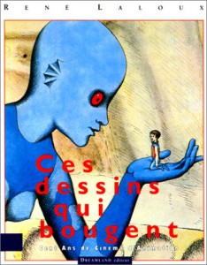 Couverture du livre Ces dessins qui bougent par René Laloux