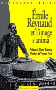 Couverture du livre Emile Reynaud et l'image s'anima par Dominique Auzel