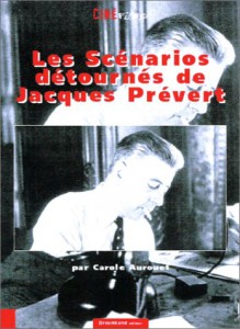 Couverture du livre Les scénarios détournés de Jacques Prévert par Carole Aurouet