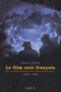 Couverture du livre Le Film noir français par Thomas Pillard