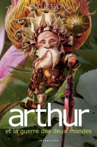 Couverture du livre Arthur et la guerre des deux mondes par Luc Besson