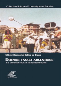 Couverture du livre Dernier tango argentique par Olivier Bomsel et Gilles Le Blanc