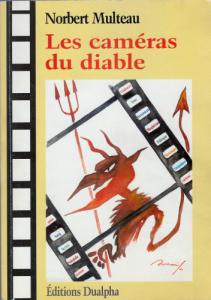 Couverture du livre Les caméras du diable par Norbert Multeau