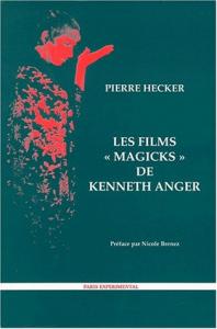 Couverture du livre Les Films Magicks de Kenneth Anger par Pierre Hecker