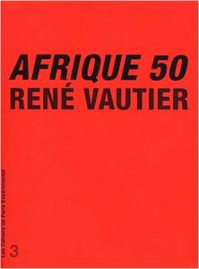 Couverture du livre Afrique 50 par Rene Vautier