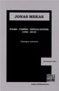 Couverture du livre Jonas Mekas par Pip Chodorov, Emeric de Lastens et Benjamin Léon