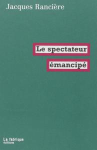 Couverture du livre Le spectateur émancipé par Jacques Rancière