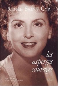 Couverture du livre Les Asperges sauvages par Renée Saint-Cyr