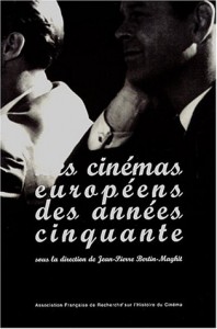 Couverture du livre Les Cinémas européens des années cinquante par Collectif dir. Jean-Pierre Bertin-Maghit