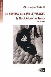 Couverture du livre Un cinéma aux milles visages par Christophe Trebuil
