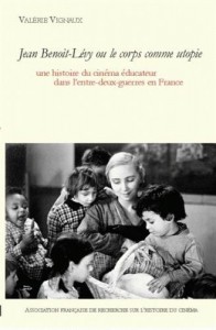 Couverture du livre Jean Benoit-Lévy ou le corps comme utopie par Valérie Vignaux
