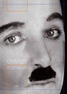 Couverture du livre Chaplin et les images par Patrice Blouin, Christian Delage et Sam Stourdzé