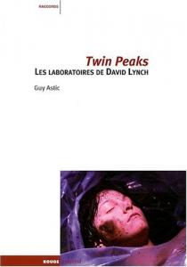 Couverture du livre Twin Peaks par Guy Astic