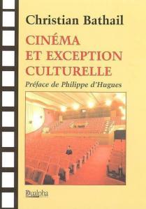 Couverture du livre Cinéma et exception culturelle par Christian Bathail