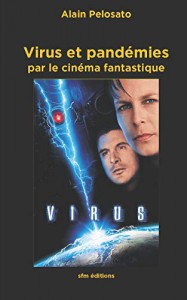 Couverture du livre Virus et pandémies par le cinéma fantastique par Alain Pelosato