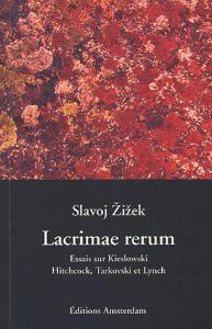 Couverture du livre Lacrimae Rerum par Slavoj Zizek