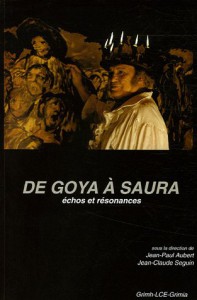 Couverture du livre De Goya à Saura par Collectif dir. Jean-Paul Aubert et Jean-Claude Seguin