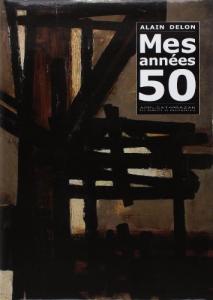 Couverture du livre Mes années 50 - Alain Delon par Collectif