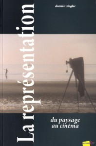 Couverture du livre La représentation du paysage au cinéma par Damien Ziegler