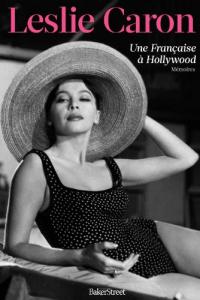 Couverture du livre Une française à Hollywood par Leslie Caron