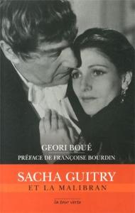 Couverture du livre Sacha Guitry et La Malibran par Geori Boué