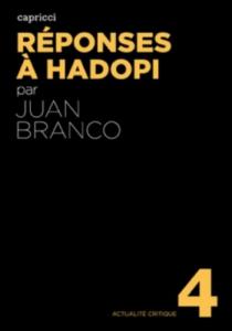 Couverture du livre Réponses à Hadopi par Juan Branco