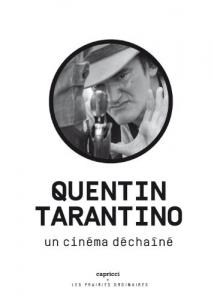 Couverture du livre Quentin Tarantino,  Un cinéma déchaîné par Collectif dir. Emmanuel Burdeau et Nicolas Vieillescazes