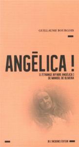 Couverture du livre Angélica ! par Guillaume Bourgois