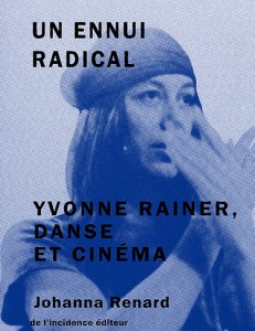 Couverture du livre Un ennui radical - Yvonne Rainer, danse et cinéma par Johanna Renard