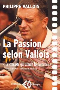 Couverture du livre La passion selon Vallois par Philippe Vallois