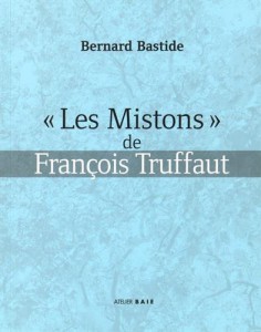 Couverture du livre Les Mistons de François Truffaut par Bernard Bastide