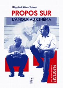 Couverture du livre Propos sur l'amour du cinéma par Philippe Guedj et Vincent Thabourey