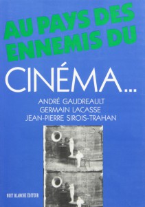Couverture du livre Au pays des ennemis du cinéma... par Collectif dir. André Gaudreault et Germain Lacasse