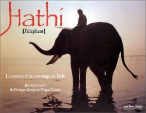 Couverture du livre Hathi, l'éléphant par Philippe Gautier et Prajna Chowta