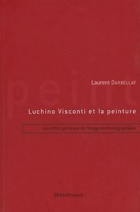 Couverture du livre Luchino Visconti et la peinture par Laurent Darbellay