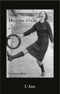 Couverture du livre Yvette Théraulaz - Histoire d'elle par Florence Hugi