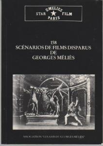 Couverture du livre 158 scénarios de films disparus de Georges Méliès par Jacques Malthête