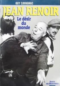Couverture du livre Jean Renoir, le désir du monde par Guy Cavagnac
