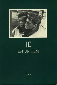 Couverture du livre Je est un film par Collectif dir. Alain Bergala