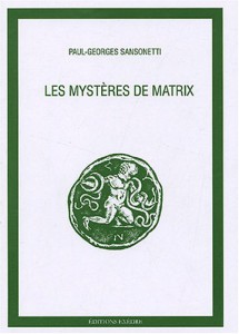 Couverture du livre Les Mystères de Matrix par Paul-Georges Sansonetti