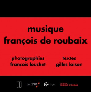 Couverture du livre Musique François de Roubaix par François Louchet et Gilles Loison