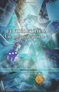 Couverture du livre Jeu vidéo et cinéma par Mathieu Lallart