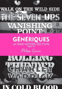 Couverture du livre Génériques, la vraie histoire des films par Philippe Garnier