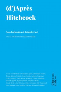 Couverture du livre (d')Après Hitchcock par Collectif dir. Frédéric Cavé