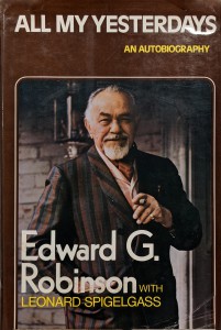 Couverture du livre All My Yesterdays par Edward G. Robinson et Leonard Spigelgass